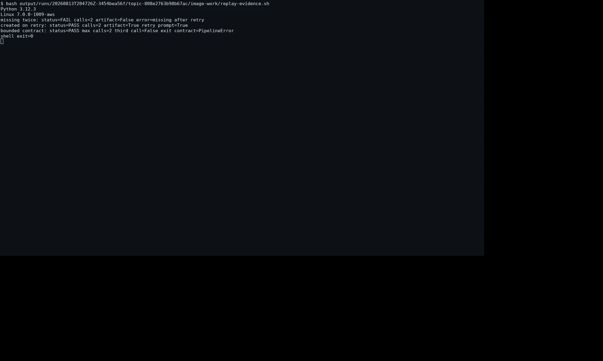 실행 가능한 fake runner fixture로 재시도 회복과 2회 제한 실패 및 shell_exit=0을 확인한 터미널
